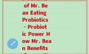 和憨豆吃益生菌(The Benefits of Mr. Bean Eating Probiotics - Probiotic Power How Mr. Bean Benefits from a Healthy Gut)